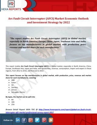 Arc Fault Circuit Interrupter (AFCI) Market Economic Outlook and Investment Strategy by 2022