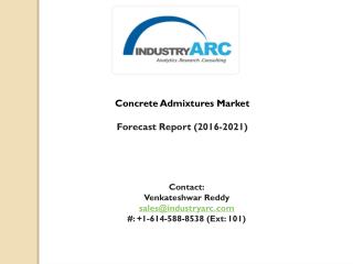 Concrete Admixtures Market is all set to boost global revenue by 2021