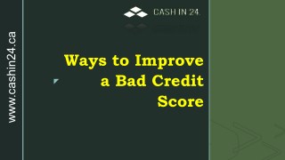 Ways to Improve a Bad Credit Score