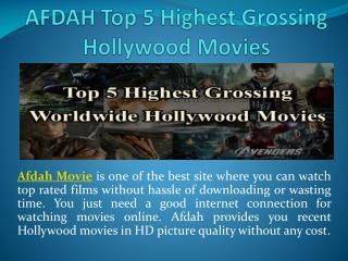 AFDAH Top 5 Highest Grossing Hollywood Movies