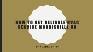 How To Get Reliable HVAC Service Morrisville NC