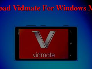 Download Vidmate For Windows Mobiles