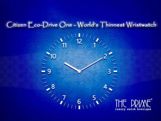 Citizen Eco-Drive One - World's Thinnest Wrist watch