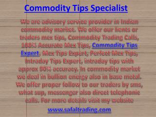 100% Accurate Mcx Tips, Commodity Tips Expert Call @ 91-9205917204