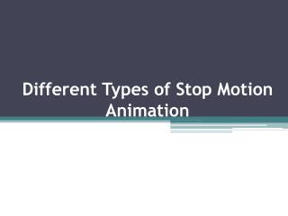 Different Types of Stop Motion Animation