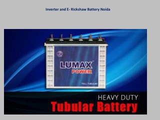 Inverter and E- Rickshaw Battery Noida
