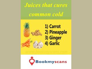 Stay Healthy!- Get Cured with these Juices - BookMyScans