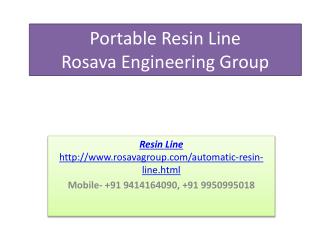 Portable Resin Line