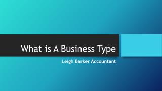 What is A Business Type - Leigh Barker Accountant
