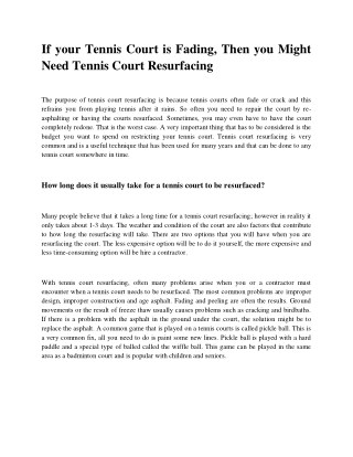 If your tennis court is fading, then you might need tennis court resurfacing