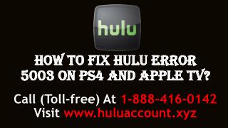 How to fix Hulu error 5003 on PS4 and Apple TV?
