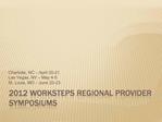 2012 WorkSTEPS Regional Provider Symposiums