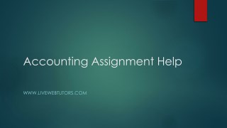 Hire Livewebtutors for an Excellent Accounting Assignment Help