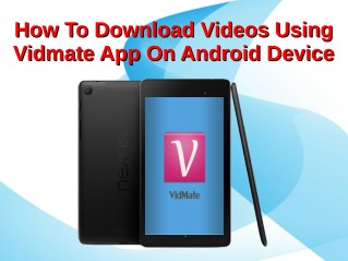 How To Download Videos Using Vidmate App On Android Device