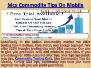 100% Accurate Mcx Tips, Mcx Commodity Tips On Mobile Call @ 91-9205917204