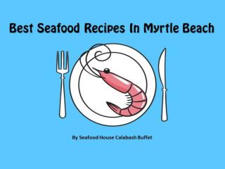 Best Seafood Recipes In Myrtle Beach