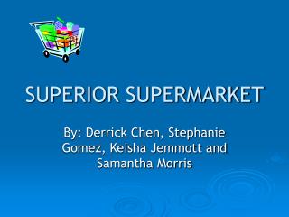 SUPERIOR SUPERMARKET