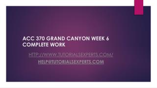 ACC 370 GRAND CANYON WEEK 6 COMPLETE WORK