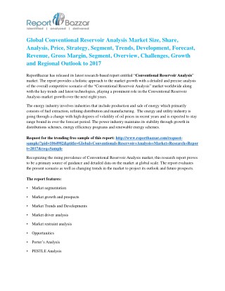 Conventional Reservoir Analysis Global Market Overview and Analysis 2017