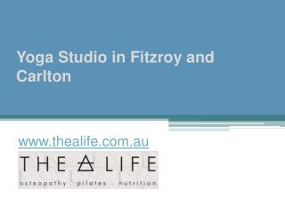 Yoga Studio in Fitzroy and Carlton - www.thealife.com.au
