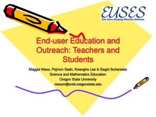 End-user Education and Outreach: Teachers and Students