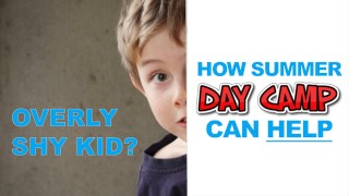 Overly Shy Kid How Summer Day Camp Can Help
