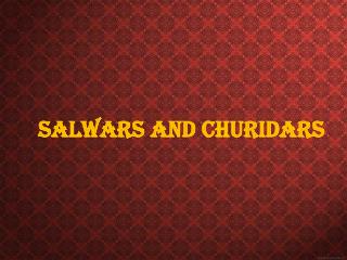 Salwars And Churidars