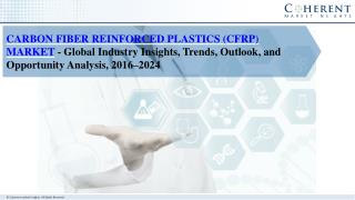 Carbon Fiber Reinforced Plastics (CFRP) Market- Industry Insights, Trends, Outlook, and Opportunity Analysis, Forecast