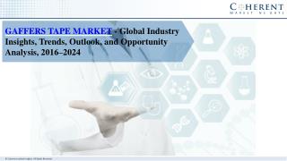 Gaffers Tape Market-Trends, Outlook, Industry Insights and Opportunity Analysis, Forecast 2024