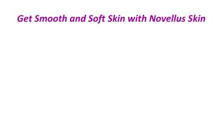 Enhance your Overall Appearance with Novellus Skin