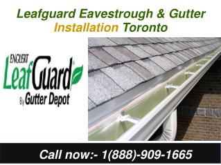 Leafguard Eavestrough & Gutter Installation in Toronto