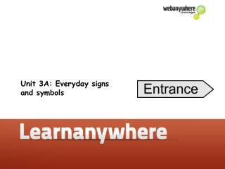 Unit 3A: Everyday signs and symbols