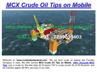 MCX Crude Oil Tips on Mobile, 100% Accurate MCX Tips