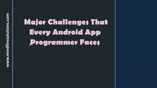 Major Challenges That Every Android App Programmer Faces