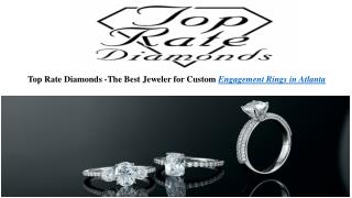 Top Rate Diamonds -The Best Jeweler for Custom Engagement Rings in Atlanta