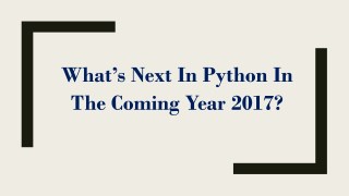 What’s Next In Python In The Coming Year 2017?