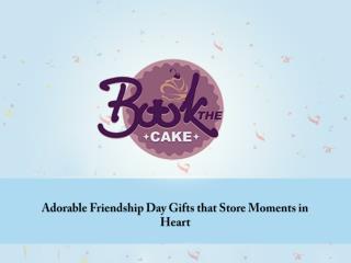 Beautiful Memories with Lovable Friendship Day Gifts