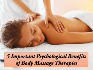 5 Important Psychological Benefits of Body Massage Therapies