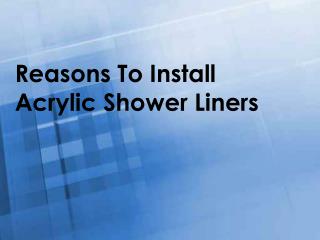 Reasons To Install Acrylic Shower Liners