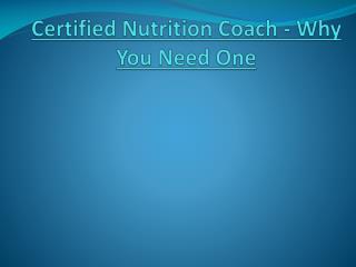 Why You Need Certified Nutrition Coach