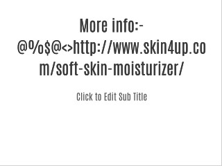 skin4up.com/soft-skin-moisturizer/