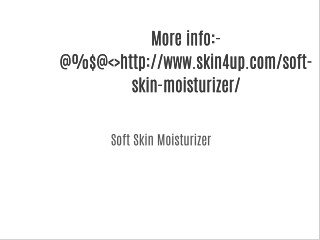 skin4up.com/soft-skin-moisturizer/