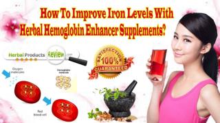 How To Improve Iron Levels With Herbal Hemoglobin Enhancer Supplements?