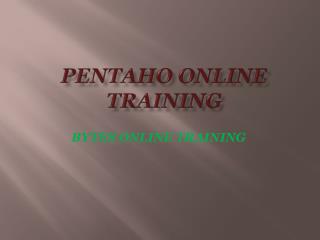 Pentaho Online Training - Bytes Online Training