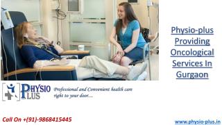 Physio-plus - Oncological Services In Palam Vihar Gurgaon