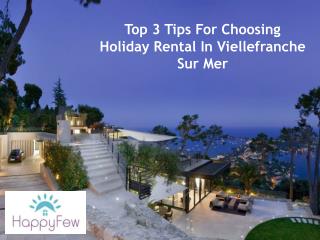 Top 3 Tips For Choosing Holiday Rental In Viellefranche Sur Mer