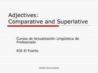 Adjectives: Comparative and Superlative