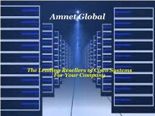 The Leading Resellers of Cisco Systems For Your Company