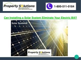 Can Installing a Solar System Eliminate Your Electric Bill