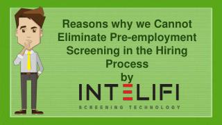 Reasons Why we Cannot Eliminate Pre-employment Screening in the Hiring Process